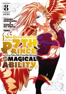 I Was Reincarnated as the 7th Prince so I Can Take My Time Perfecting My Magical AbilityVolume 8 by Yosuke Kokuzawa, Kenkyo na Circle & Meru