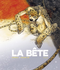 Le Marsupilami de Frank Pé et Zidrou - La Bête - Tome 1 - Frank Pé & Zidrou