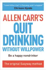 Allen Carr's Quit Drinking Without Willpower