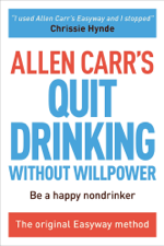 Allen Carr's Quit Drinking Without Willpower - Allen Carr Cover Art