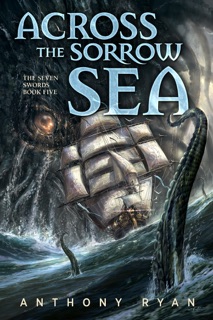 Across the Sorrow Sea by Anthony Ryan