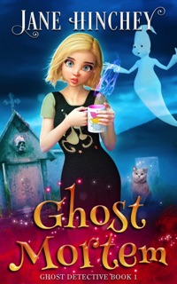 Ghost Mortem by Jane Hinchey