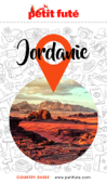 JORDANIE 2022/2023 Petit Futé - Dominique Auzias & Jean-Paul Labourdette