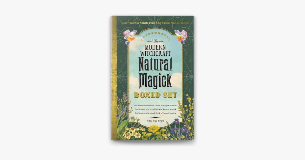 The Modern Witchcraft Natural Magick Boxed Set: The Modern Witchcraft Guide  to Magickal Herbs, The Modern Witchcraft Book of Natural Magick, The Modern  Witchcraft Book of Crystal Magick (Modern Witchcraft Magic, Spells