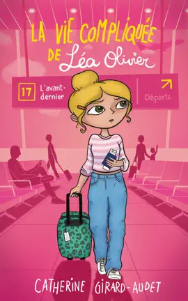 Read: La vie compliquée de Léa Olivier tome 17: Book L’avant-dernier