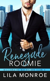 Renegade Roomie - Lila Monroe