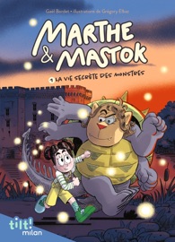 Marthe et Mastok, Tome 01 - Gaël Bordet & Grégory Elbaz