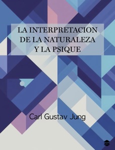 La interpretación de la naturaleza y la psique