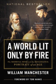 A World Lit Only by Fire - William Manchester