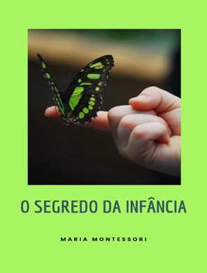 Capa do livro O Segredo da Infância de Maria Montessori