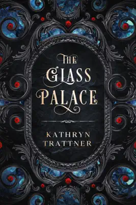 The Glass Palace by Kathryn Trattner book