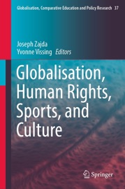 Globalisation, Human Rights, Sports, and Culture - Joseph Zajda & Yvonne Vissing