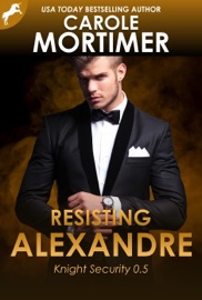 Resisting Alexandre (Knight Security 0.5) - Carole Mortimer