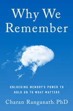 Why We Remember - Charan Ranganath Cover Art