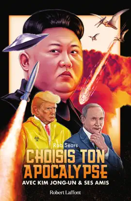 Read: Choisis ton apocalypse - Avec Kim Jong-un et Book ses amis