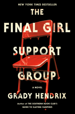 The Final Girl Support Group - Grady Hendrix Cover Art