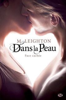 Face cachée, T1 : Dans la peau by M. Leighton & Évangéline Caravaggio