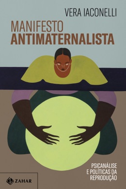 Capa do livro Manifesto antimaternalista de Vera Iaconelli