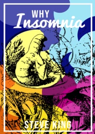 Why Insomnia - Steve King