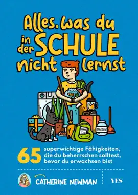 Alles, was du in der Schule nicht lernst