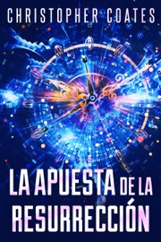 La Apuesta de la Resurrección - Christopher Coates
