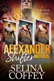 Alexander Shifter Brothers (A  Paranormal Romance) by Selina Coffey