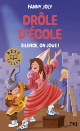 Drôle d'école - tome 04 : Silence, on joue ! - Fanny Joly