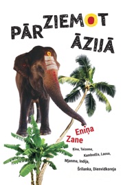 Pārziemot Āzijā Zane Eniņa