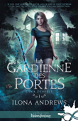 La gardienne des portes - Ilona Andrews