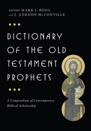 Dictionary of the Old Testament: Prophets - Mark J. Boda & J. Gordon McConville