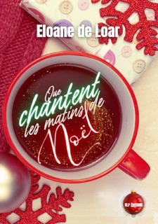 Que chantent les matins de Noël ! by Eloane de Loar