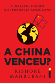 A China Venceu? - Kishore Mahbubani