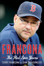 Francona - Terry Francona &amp; Dan Shaughnessy Cover Art