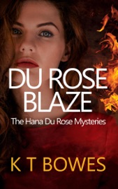 Du Rose Blaze - K T Bowes