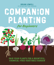 Companion Planting for Beginners - Brian Lowell Cover Art