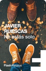 No estás solo (Flash Relatos) - Javier Ruescas