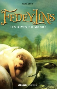 Fedeylins - tome 01 les rives du monde