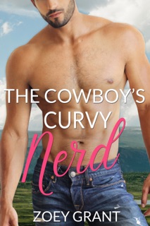 The Cowboy's Curvy Nerd by Zoey Grant