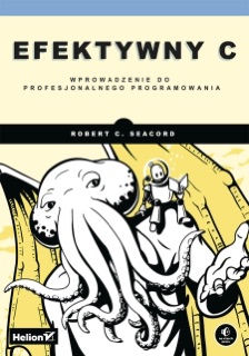 Efektywny C. Wprowadzenie do profesjonalnego programowania by Robert C. Seacord