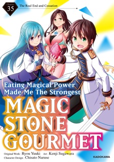 Magic Stone Gourmet: Eating Magical Power Made Me The Strongest Chapter 35: The Real End and Cessation by Kenji Sugawara, Ryou Yuuki & Chisato Naruse