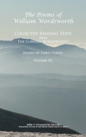 Poems of William Wordsworth, The: Collected Reading Texts from The Cornell Wordsworth, Volume III