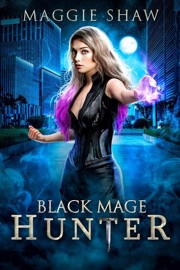 Black Mage Hunter - Maggie Shaw