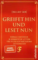 Greifet hin und leset nun
