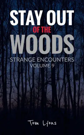 Read: Stay Out of the Woods: Strange Encounters, Volume 9 Book