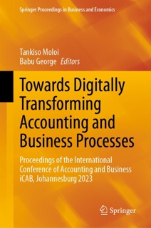 Towards Digitally Transforming Accounting and Business Processes by Tankiso Moloi & Babu George