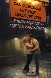 Das Schicksal ist eine launische Diva - Amanda Partz & Marten Munsonius