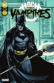 DC vs. Vampires (2021-2022) #2 - James Tynion IV, Matthew Rosenberg & Otto Schmidt
