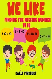 We like Finding the Missing Number to 10 - Cally Finsbury