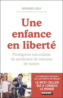 Une enfance en liberté by Richard Louv & Nathalie Chrétien