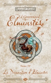 Elminster, T4 : La Damnation d'Elminster - Ed Greenwood, Michèle Zachayus, Matt Cavotta & Dawn Murin